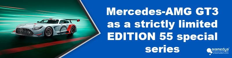 Mercedes-AMG GT3 as a strictly limited EDITION 55 special series